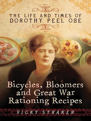 cover image of Bicycles, Bloomers and Great War Rationing Recipes